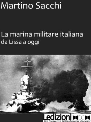cover image of La Marina Militare iltaliana da Lissa a oggi